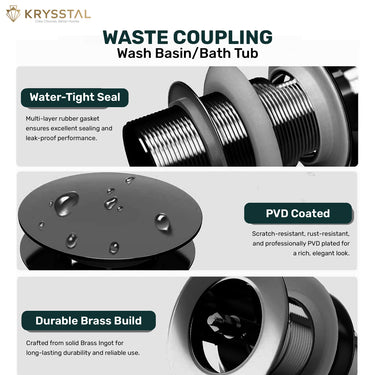 Krysstal waste coupling for washbasin and bathtub with highlighted features like a water-tight seal, PVD coating, & durable brass build.